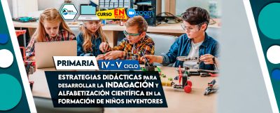 20 Estrategias didácticas para desarrollar la indagación y alfabetización científica en la formación de niños inventores en el IV y V ciclo