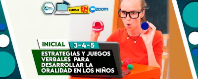 Estrategias y juegos verbales para desarrollar la Oralidad en los niños.3,4 y5