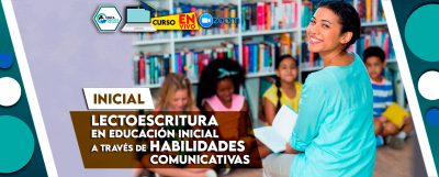 Lectoescritura en Educación Inicial a través de habilidades comunicativas