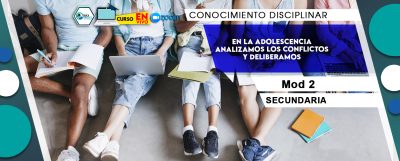 2 En la adolescencia analizamos los conflictos y deliberamos